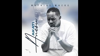 Mathias Mhere Akati Jesu album mixtape [upl. by Ann888]