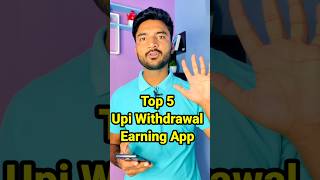 Top 5 Upi Withdrawal Earning App  Upi Withdrawal Earning App  Best Upi Earning App  Earning App [upl. by Lemart]