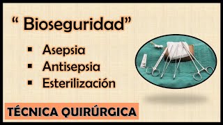 Bioseguridad asepsia antisepsia y esterilización [upl. by Aicined]