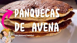 Receta de PANQUEQUES de AVENA ESPONJOSOS sin plátano  panquecas de avena hotcakes de avena [upl. by Trout461]