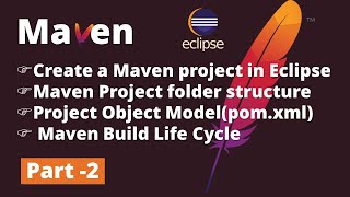 Part 2  Apache Maven Tutorial  maven Project  Folder Structure  Maven Build Life Cycle  pomxml [upl. by Haldan]