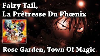 Rose Garden Town Of Magic  Fairy Tail La Prêtresse Du Phœnix HQ [upl. by Anestassia]