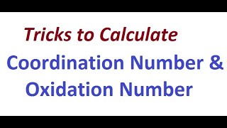 Coordination number and Oxidation state [upl. by Elspeth]