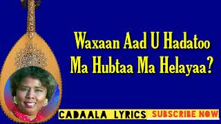 Hibo NuuraHeestii Naf jacayl Haleelay Lyrics Erayadii Huryo by Abdinaasir Cadaala [upl. by Arihat980]