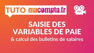 Saisie des variables de paie et calcul des bulletins de salaires [upl. by Ataliah]