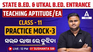 Odisha Bed Entrance Exam 2024 Preparation  Teaching Aptitude  Practice Mock 3 [upl. by Loredo947]