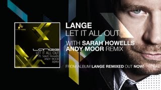 Lange  Let It All Out Ft  Sarah Howells Andy Moor Remix [upl. by Gall269]