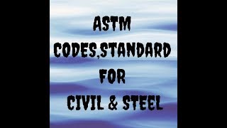 ASTM CODES AND STD FOR CIVIL amp STEEL [upl. by Teresita]