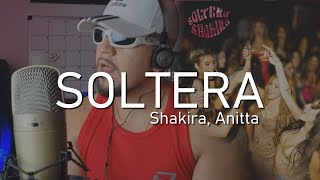 Soltera  Shakira ft Anitta COVER LIMA [upl. by Killigrew]