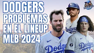 DODGERS de LOS ÁNGELES con PROBLEMAS en la parte BAJA del LINEUP en MLB 2024 [upl. by Assiroc703]