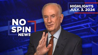 Highlights from BillOReilly com’s No Spin News  July 3 2024 [upl. by Francisco]