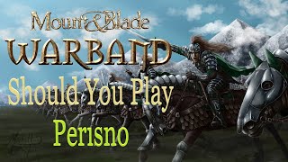 Mount N Blade Warband  Perisno Mod Review [upl. by Aicenat]