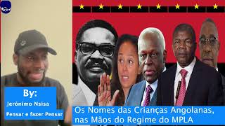 Os nomes das crianças angolanas nas mãos do regime do MPLA [upl. by Hedvah]