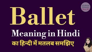 ballet meaning l meaning of ballet l ballet ka kya matlab hota hai l vocabulary l hindi l english [upl. by Pam]