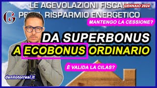 Da SUPERBONUS a ECOBONUS ordinario nel 2024  mantiene la cessione del credito [upl. by Htrag]