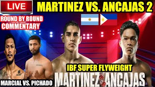 ANCAJAS VS MARITNEZ 2  MARCIAL VS PICHADO LIVE ROUND BY ROUND COMMENTARY [upl. by Getter]