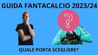 GUIDA FANTACALCIO 20232024  I MIGLIORI ABBINAMENTI DEI PORTIERI [upl. by Selinski]