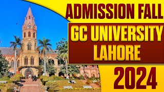 GC University Lahore Admissions 2024  GCU Lahore Admission Fall 2024  Complete Details [upl. by Ekihc685]