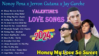 Nonoy Pena x Jerron Gutana x Jay Garche Bagong OPM Valentine Love Songs 2024💕 Honey My Love So Sweet [upl. by Gothurd]