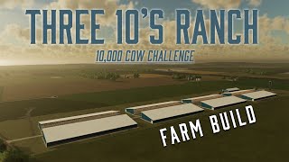 NEW SERIES Farm Build  Three 10s Ranch  Midwest Horizons  Farming Simulator 22 [upl. by Cynthla]