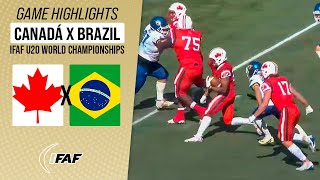 CANADA X BRAZIL  IFAF U20 WORLD CHAMPIONSHIPS  Game Highlights [upl. by Eduj]