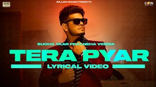 New Punjabi Songs 2022 Tera Pyar Lyrical VideoSucha Yaar Ft Neha Verma Latest Punjabi Songs 2022 [upl. by Tsenrae]