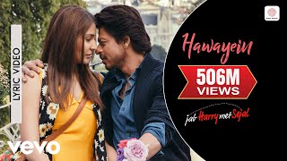 Hawayein Lyric Video  Jab Harry Met Sejal Shah Rukh Khan AnushkaArijit SinghPritam [upl. by Jecho]