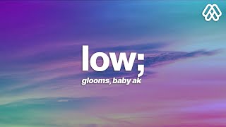 Glooms Baby AK  low Lyrics 7clouds Release [upl. by Docilla163]