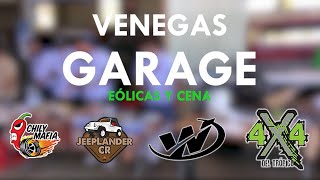 VENEGAS GARAGE  EOLICAS Y CENA [upl. by Upshaw]