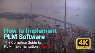 THE COMPLETE GUIDE TO PLM IMPLEMENTATION I PART 3 HOW TO IMPLEMENT PLM SOFTWARE 4K UHD [upl. by Halford715]