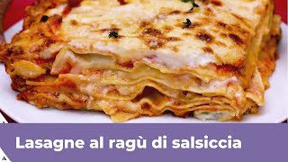 LASAGNE AL RAGÙ DI SALSICCIA RICETTA VELOCE E CREMOSA [upl. by Sirtimid552]