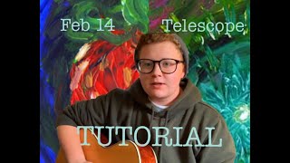 Feb 14 and Telescope  Cavetown TUTORIAL [upl. by Beniamino36]