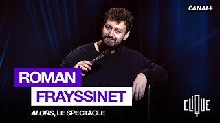 ROMAN FRAYSSINET SPECTACLE quotALORSquot [upl. by Rebma]