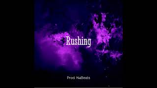 Rushingquot Prod N4Beats [upl. by Airdua102]