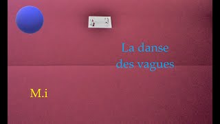 ¤ La danse des vagues  Thème  mer [upl. by Adlemy808]