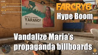 Far Cry 6 Hype Boom  Vandalize Maria’s propaganda billboards [upl. by Hofstetter545]