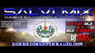 Cumbias Salvadoreñas Mix Salvi Mix Cesc Dj Ft DJ [upl. by Richardo415]