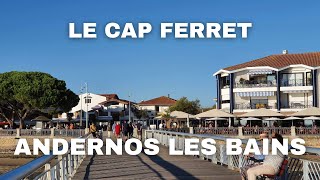 LE CAP FERRET ANDERNOS LES BAINS  Les rives du bassin dArcachon [upl. by Amis]