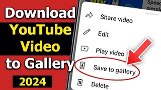 NEW UPDATE How to download YouTube Videos to Phone Gallery 2024 Android and iphone [upl. by Jaenicke600]