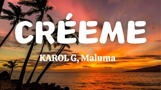 KAROL G Maluma  Créeme LyricsLetra [upl. by Enelyak]