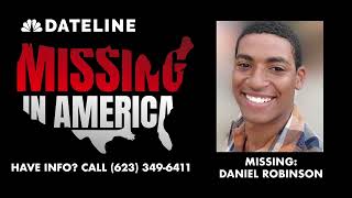 MISSING Daniel Robinson  Dateline Missing in America Podcast Season 1 Episode 1 [upl. by Elahcar]