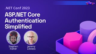 ASPNET Core Authentication Simplified  NET Conf 2023 [upl. by Gage]