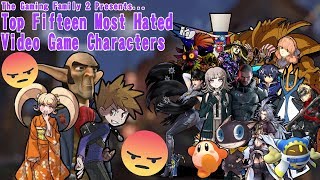 Top Fifteen Most Hated Video Game Characters  The Gaming Family 2 [upl. by Sheelah]