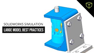 SOLIDWORKS Simulation Large Model Best Practices  Webinar [upl. by Anileh454]