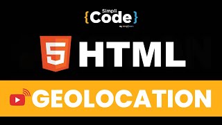 🔥HTML Geolocation  HTML Geolocation API  HTML Geolocation Tutorial 2022  SimpliCode [upl. by Norved]