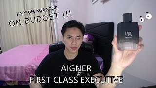 REVIEW PARFUM AIGNER FIRST CLASS EXECUTIVE  PARFUM MURAH ENAK BUAT NGANTOR [upl. by Allemac518]