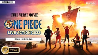 ONE PIECE LIVE ACTION 2023  Season 1 epsode 1 sampai 8  end [upl. by Elocaj]