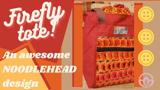 The Firefly Tote by Noodlehead  My Third Project Bag in 3 Weeks [upl. by Akalam]