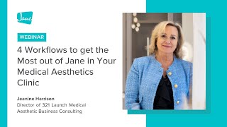 4 Workflows to get the Most out of Jane in Your Medical Aesthetics Clinic [upl. by Ahsinik]