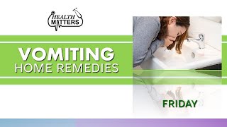 Vomiting Home Remedies  Health Matters  August 09 2024 [upl. by Uriia]